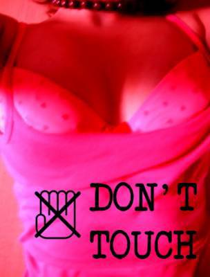 don't touch